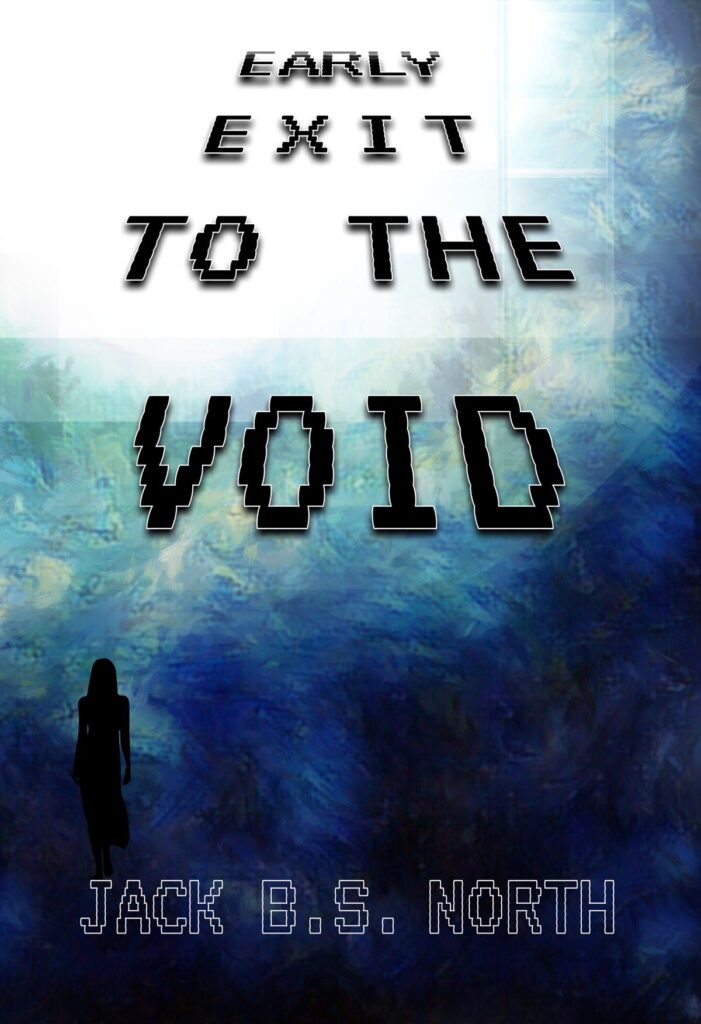 Early Exit to the Void Front cover in blues with disappearing style text for title