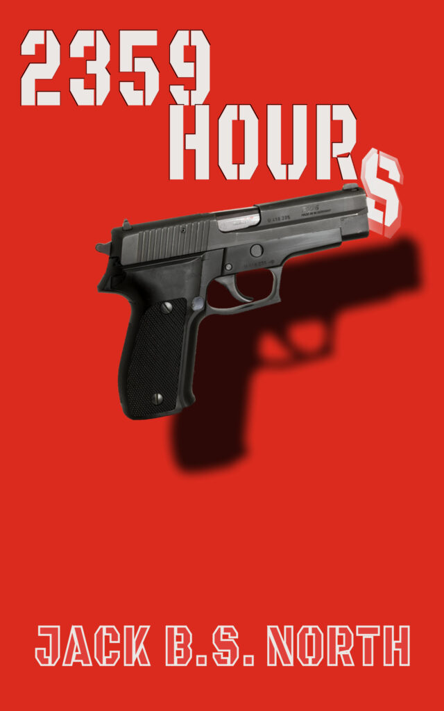 Front cover of 2359 Hours. Bright, deep red background, off-white letters, filled in for title, outline for name. Black gun with drop shadow smoking the S of HOURS.